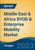 Middle East & Africa BYOD & Enterprise Mobility Market, Competition, Forecast & Opportunities, 2018-2028- Product Image