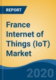 France Internet of Things (IoT) Market by Platform (Device Management, Application Management, Network Management), by Component (Hardware, Software, Services), by Application, by Company, by Region, Forecast & Opportunities, 2025- Product Image