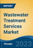 Wastewater Treatment Services Market - Global Industry Size, Share, Trends, Opportunity and Forecasted, 2018-2028- Product Image