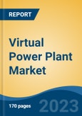 Virtual Power Plant Market - Global Industry Size, Share, Trends, Opportunity, and Forecast 2018-2028F- Product Image