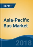 Asia-Pacific Bus Market By Application (Transit Buses, Motor Coaches & School Buses/Others), By Length, By Seating Capacity, By Fuel Type, By Body Type (Fully Built Vs. Customizable), By Country, Competition Forecast & Opportunities, 2012-2022- Product Image