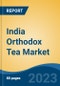 India Orthodox Tea Market Competition Forecast & Opportunities, 2029 - Product Thumbnail Image