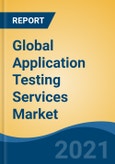 Global Application Testing Services Market By Service Type (Professional and Managed), By Delivery Model (Onshore, Offshore, Onsite and Nearshore), By Testing Type, By Organization Size, By End User Industry, By Region, By Company, Competition, Forecast & Opportunities, 2026- Product Image