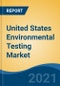 United States Environmental Testing Market, By Sample (Soil; Water; Air; Wastewater/Effluent), By Technology (Conventional; Rapid Method), By Contaminant (Microbial Contamination; Organic Compounds; Heavy Metals; Residues; Solids), By Region, Competition, Forecast & Opportunities - Product Thumbnail Image