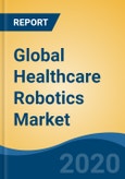 Global Healthcare Robotics Market By Type (Surgical, Non-Surgical {Hospital Logistics Robots, Rehabilitation Robots, Robot Nurses, Telepresence Robots, Nanorobots, etc}), By Product, By Application, By End User, By Region, Forecast & Opportunities, 2025- Product Image