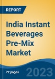 India Instant Beverages Pre-Mix Market Competition Forecast & Opportunities, 2029- Product Image