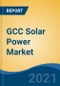 GCC Solar Power Market By Technology (Photovoltaic Systems, Concentrated Systems, Parabolic Trough, Solar Power Tower, Fresnel Reflectors, Dish Stirling), By Raw Material, By Installation, By Application, By Company, By Region, Forecast & Opportunities, 2026 - Product Image