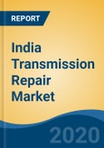 India Transmission Repair Market by Vehicle Type (Passenger Cars, Light Commercial Vehicles and Heavy Commercial Vehicles), by Repair Type (Transmission General Repair and Transmission Overhaul), by Component, by Company and by Geography, Forecast & Opportunities, 2025- Product Image