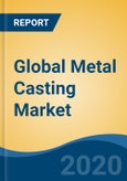 Global Metal Casting Market by Vehicle Type (Passenger Cars, Light Commercial Vehicles and Heavy Commercial Vehicles), by Electric Vehicle Type, by Material Type, by Application, by Company and by Geography, Forecast & Opportunities, 2025- Product Image