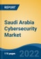 Saudi Arabia Cybersecurity Market, By Security Type (Network Security, Application Security, Cloud Security, Endpoint Security, Content Security & Others), By Solution Type, By Deployment Mode, By End-User Industry, By Region, Competition, Forecast & Opportunities, 2017-2027 - Product Image