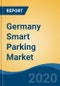 Germany Smart Parking Market by System, by Component (Parking Sensors, Others), by Sensor Technology (Ultrasonic Sensor, Others), by Solution (Security & Surveillance, others), by Company and by Geography, Forecast & Opportunities, 2025 - Product Thumbnail Image