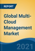 Global Multi-Cloud Management Market By Platform (Internal Brokerage Enablement Vs External Brokerage Enablement), By Service Type, By Deployment Mode, By Application, By End User, By Company, By Region, Forecast & Opportunities, 2026- Product Image