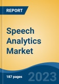 Speech Analytics Market - Global Industry Size, Share, Trends, Opportunity, and Forecast, 2018-2028F- Product Image