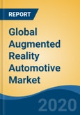 Global Augmented Reality Automotive Market by Vehicle Type (Battery Electric Vehicle (BEV) and Hybrid Vehicles), by Function, by Company and by Geography, Forecast & Opportunities, 2025- Product Image