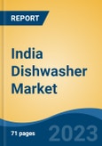 India Dishwasher Market, By Product Type (Free-standing, Built-in), By Distribution Channel (Multi branded/Distributor sales, Exclusive Stores, Supermarket/Hypermarket, online), By Region, Competition, Forecast & Opportunities, FY2016- FY2027- Product Image