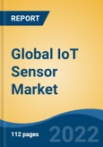 Global IoT Sensor Market By Sensor Type), By Application, By Network Type, By Region, Competition Forecast & Opportunities, 2027- Product Image
