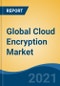 Global Cloud Encryption Market By Component (Solutions and Services), By Service Model (Infrastructure-as-a-Service (IaaS), Software-as-a-Service (SaaS), Platform-as-a-Service (PaaS)), By Organization Size, By End Use, By Company, By Region, Forecast & Opportunities, 2026 - Product Thumbnail Image