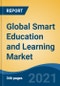 Global Smart Education and Learning Market, By Component (Hardware, Software, Services), By Learning Type, By Learning Mode, By End User, By Deployment Mode, By Type of Content, By Region, Competition, Forecast & Opportunities, 2026 - Product Image
