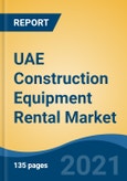 UAE Construction Equipment Rental Market in Oil and Gas Industry, By Equipment Type (Crane, Diesel Generator, Excavator, Wheel Loader, Bulldozer, Motor Grader, Telescopic Handler, Forklifts, Trucks, Manlifts, Others), Competition Forecast & Opportunities, 2015-2025- Product Image