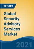 Global Security Advisory Services Market By Service Type (Penetration Testing, Vulnerability Management, Risk Management Strategy, Incident Response, Compliances Management, Others), By Enterprise Size, By Vertical, By Company, By Region, Forecast & Opportunities, 2026- Product Image