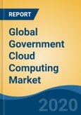 Global Government Cloud Computing Market By Type (Solutions and Services), By Service Model (Software as a Service, Platform as a Service and Infrastructure as a Service), By Deployment Model, By Organization Size, By Region, Competition, Forecast & Opportunities, 2025- Product Image