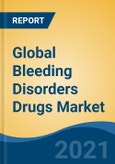 Global Bleeding Disorders Drugs Market, By Drug Type (Plasma-derived Coagulation Factor Concentrates, Desmopressin, Others), By Disease Type, By Distribution Channel, By Gender, By End User, By Region, Competition Forecast & Opportunities, 2026- Product Image