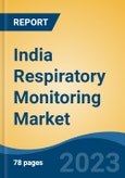 India Respiratory Monitoring Market By Diagnostic and Monitoring Devices (Spirometers, Sleep Test Devices, Peak Flow Meters, Pulse Oximeters, Capnographs, Others), By Type (Therapeutic Devices, Disposables), By End User, By Region, Forecast & Opportunities, 2025- Product Image