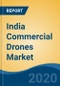 India Commercial Drones Market by Type (HALE, UCAV, MALE and Others), by Payload, by Application, by Company and by Geography, Forecast & Opportunities, 2025 - Product Image