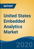 United States Embedded Analytics Market By Component (Software, Services), By Deployment Mode (On-Premise, Cloud), By Organization (SMEs v/s Large Enterprises), By Analytics Tool, By Application, By End User Industry, By Region, Competition, Forecast & Opportunities, 2025- Product Image