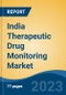 India Therapeutic Drug Monitoring Market By Product (Consumables, Equipment), By Technology (Immunoassays, Chromatography-Ms and Others), By Class of Drug, By End User, By Region, Competition, Forecast & Opportunities, FY 2026 - Product Thumbnail Image