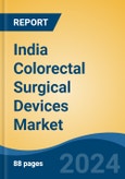 India Colorectal Surgical Devices Market, Competition, Forecast & Opportunities, 2019-2029- Product Image