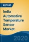 India Automotive Temperature Sensor Market by Vehicle Type (Passenger Cars, Commercial Vehicles, Electric Vehicles (EV)), by Application (Engine, Exhaust, HVAC, Transmission, Others), by Usage, by Technology, by Product, by Region, Forecast & Opportunities, 2025 - Product Thumbnail Image
