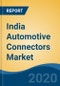 India Automotive Connectors Market by Vehicle Type, by Connection Type (Wire to Wire Connection, Board to Board Connection and Wire to Board Connection), by System Type, by Application Type, by Company and by Geography, Forecast & Opportunities, 2025 - Product Thumbnail Image
