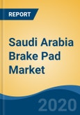 Saudi Arabia Brake Pad Market By Vehicle Type (Passenger Car, Light Commercial Vehicle), By Top 5 Part Numbers, By Company, Competition, Forecast & Opportunities, 2026- Product Image