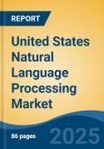 United States Natural Language Processing Market, By Region, Competition, Forecast & Opportunities, 2020-2030F- Product Image