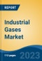Industrial Gases Market - Global Industry Size, Share, Trends, Opportunity, and Forecast, 2018-2028F Segmented By Type, By End User, By Distribution, By Region, and Competition - Product Thumbnail Image