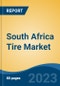 South Africa Tire Market Competition Forecast & Opportunities, 2028 - Product Thumbnail Image