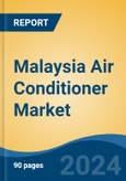 Malaysia Air Conditioner Market, By Product Type (Splits, VRFs, Chillers, Windows, and Others (Portable, Floor Standing, etc.)), By End Use Sector (Residential Vs Commercial/Industrial), By Region, Competition, Forecast & Opportunities, 2027- Product Image