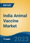 India Animal Vaccine Market By Animal Type, By Technology, By Disease, By Route of Administration, By Distribution Channel, Competition, Forecast & Opportunities, FY 2026 - Product Thumbnail Image