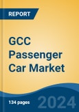 GCC Passenger Car Market, By Vehicle Type (Hatchback, Sedan, MPV, and SUV), By Fuel Type (Petrol/Gasoline, Diesel and Others), By Transmission Type (Automatic Transmission and Manual Transmission), By End User, By Country, Competition, Forecast & Opportunities, 2026- Product Image