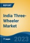 India Three-Wheeler Market Competition Forecast and Opportunities, 2028 - Product Image