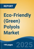 Eco-Friendly (Green) Polyols Market - Global Industry Size, Share, Trends, Opportunity, and Forecast, 2018-2028F- Product Image