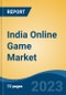 India Online Game Market, By Region, Competition Forecast and Opportunities, 2019-2029F - Product Image