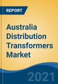 Australia Distribution Transformers Market, By Insulation Type (Dry and Oil-Filled), By Power Rating (Up to 650 kVA, 651-2500kVA and Above 2500kVA) By Mounting (Pad-Mounted, Pole-Mounted and Underground Vault), By Phase, By Region, Competition, Forecast & Opportunities, 2026- Product Image