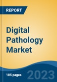 Digital Pathology Market - Global Industry Size, Share, Trends, Opportunities and Forecast, 2018-2028- Product Image