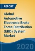 Global Automotive Electronic Brake Force Distribution (EBD) System Market by Vehicle Type (Passenger Cars, Motorcycle, Light Commercial Vehicle and Heavy Commercial Vehicle), by Component, by Region, by Company, Competition, Forecast & Opportunities, 2025- Product Image