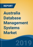 Australia Database Management Systems Market By Type (Relational, Non-Relational), By Service (Maintenance and Support, Consulting, Implementation), By Deployment Type (Cloud and On-premise), By End User, By Region, Competition, Forecast & Opportunities,- Product Image