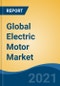 Global Electric Motor Market, By Type (AC Motors, DC Motors and Hermetic Motors), By End Use (Residential, Commercial, Industrial, Transportation and Others), By Output Power (Above 1HP and Upto 1HP), By Region, Competition Forecast & Opportunities, 2016 - 2027 - Product Image