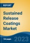Sustained Release Coatings Market - Global Industry Size, Share, Trends, Opportunity, and Forecast, 2018-2028F - Product Image