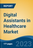 Digital Assistants in Healthcare Market - Global Industry Size, Share, Trends, Opportunity, and Forecast, 2018-2028F- Product Image